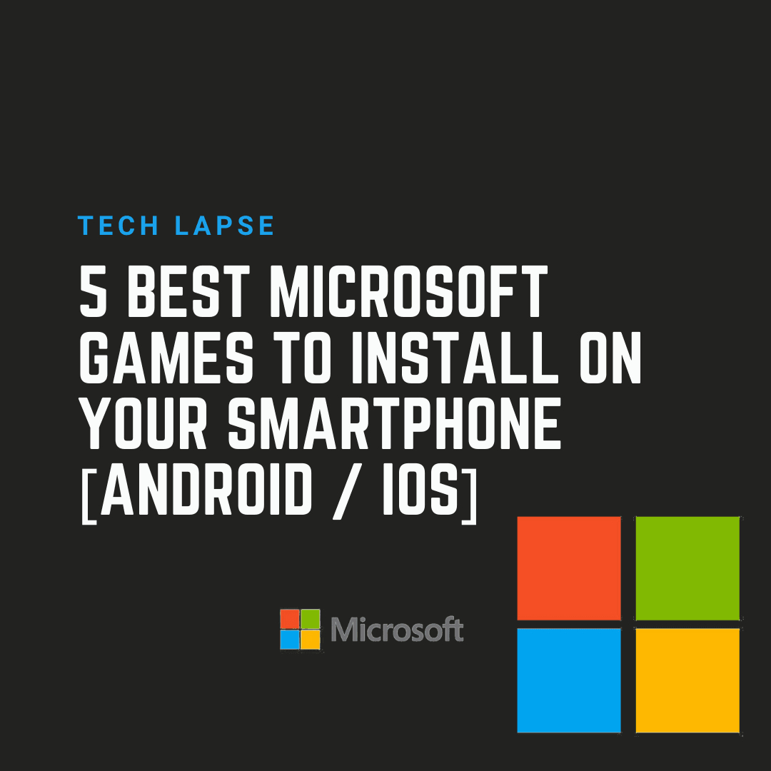 5 best Microsoft games to install on your smartphone [Android / iOS]