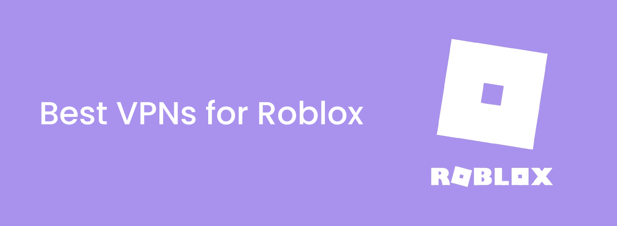 Best VPN for Roblox in 2025