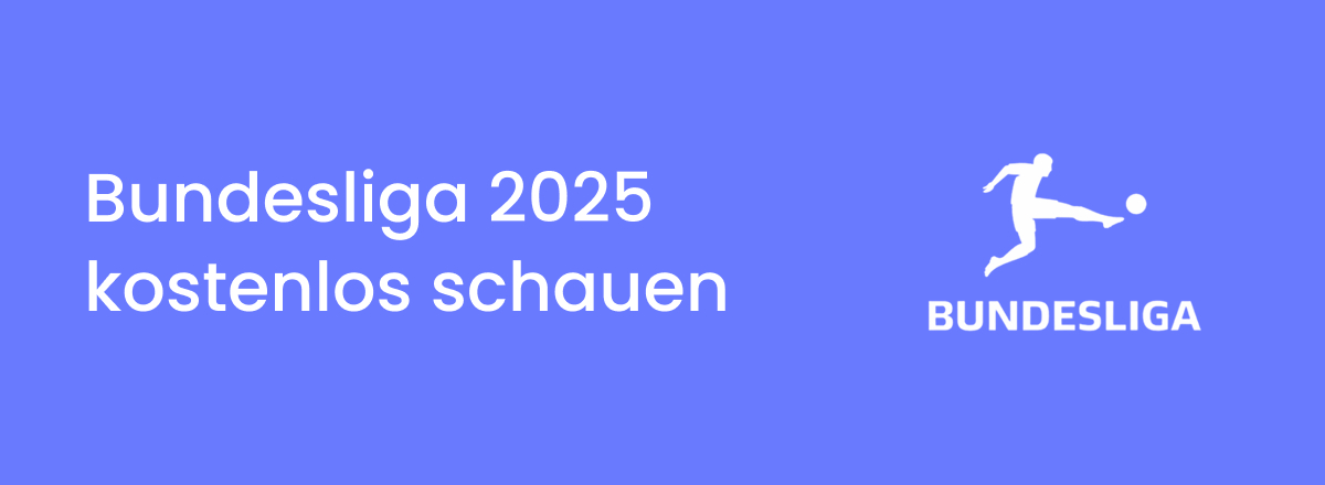 Wie man Bundesliga-Fußball-Livestreams 2025 kostenlos schaut