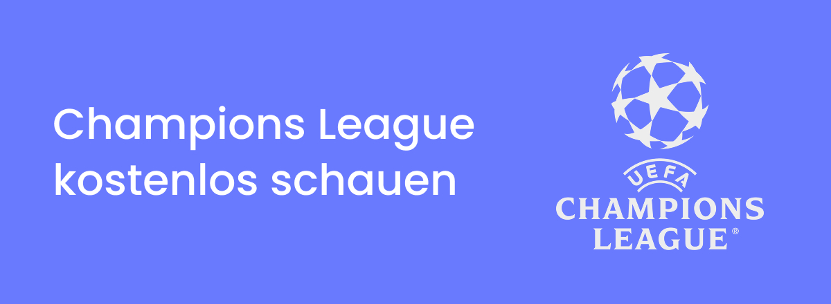Wie man Champions League-Live-Streams 2025 kostenlos schaut