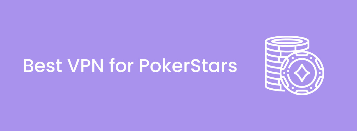 Best VPNs for Pokerstars in 2023