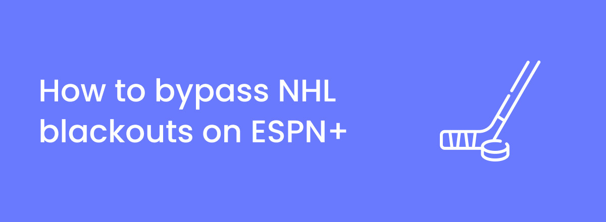 How to watch blackout NHL games on ESPN+