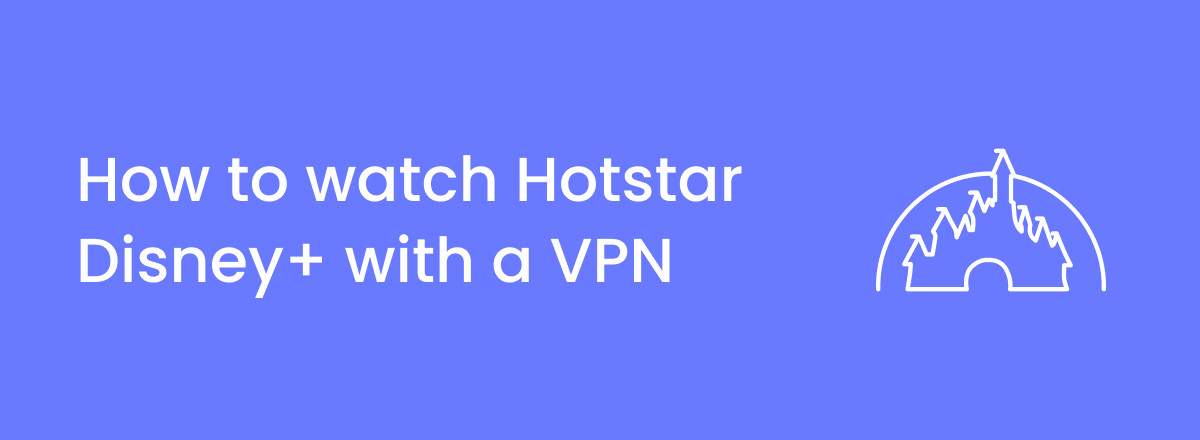 How to watch Disney Plus Hotstar in the USA