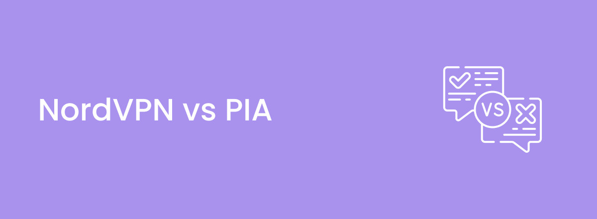 NordVPN vs PIA: which is the best?