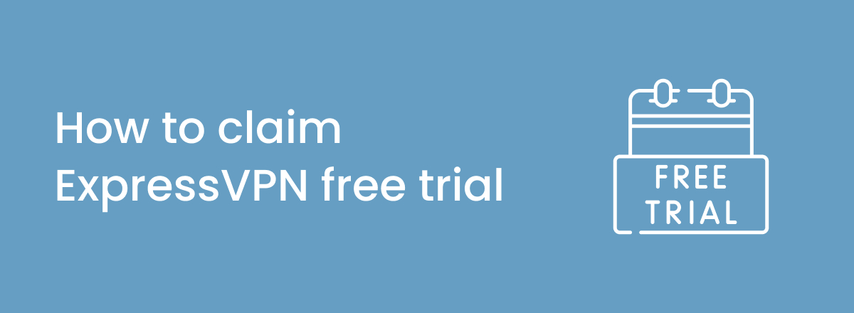 How to get a free trial of ExpressVPN
