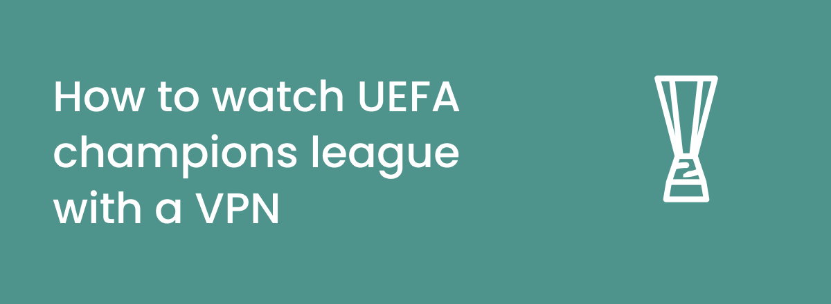 Watch UEFA Champions League 2023-24 Live