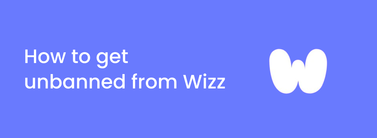 How to get unbanned from Wizz in 2024