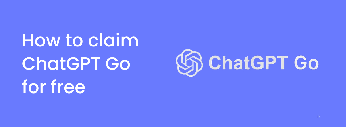 How to claim the free ChatGPT Go subscription