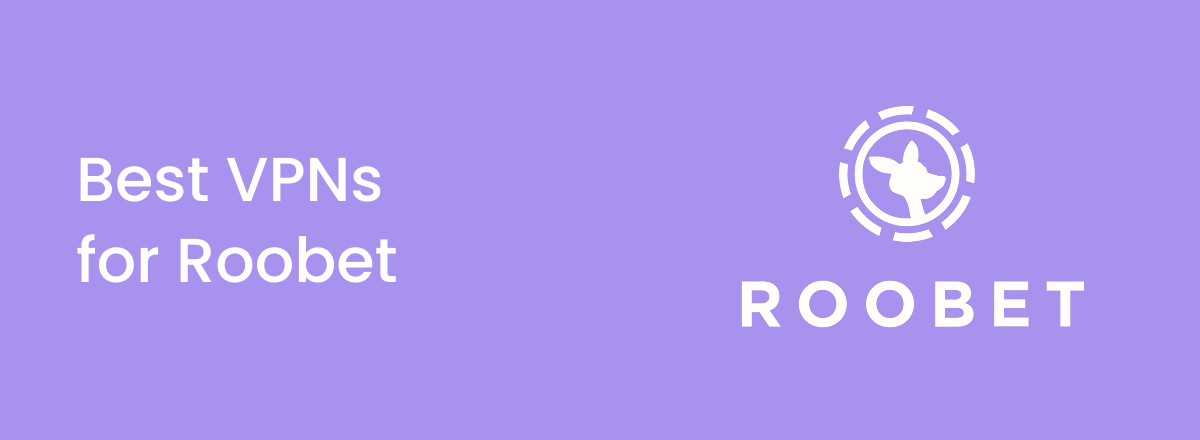 Vpn Rabbt Best Roobet VPNs 2026: Tested & Reviewed
