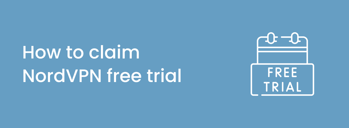 How to get the NordVPN free trial