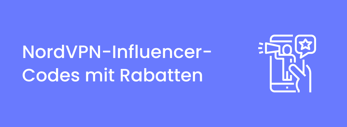 NordVPN-Influencer-Codes mit Rabatten