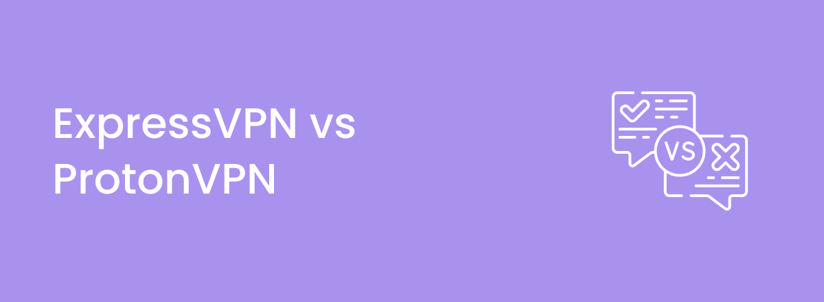 ExpressVPN vs Proton VPN: which one is better in 2026