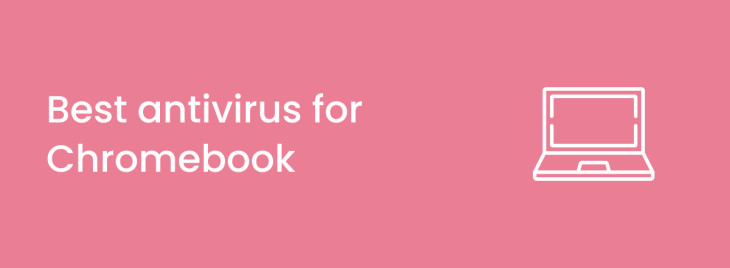 Best antivirus for Chromebook