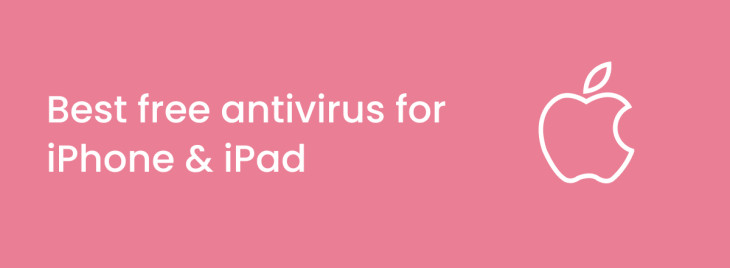 Best free antivirus for iPhone & iPad
