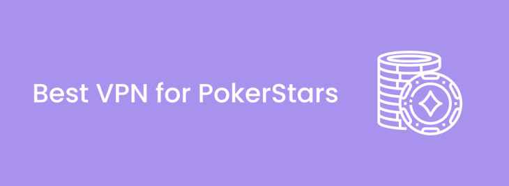 Best VPNs for Pokerstars in 2024