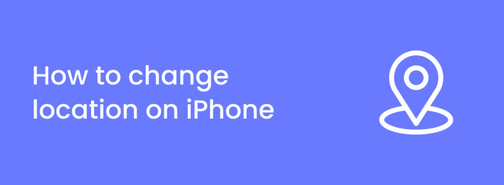 How to change your iPhone location