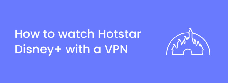 How to watch Disney Plus Hotstar in the USA