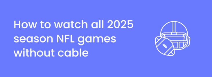 NFL season 2025: How to watch every football game without cable
