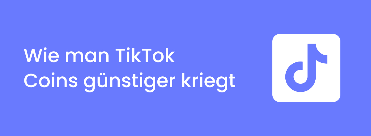 Wie man TikTok Coins günstiger kriegt