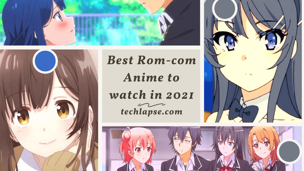 Best rom-com anime to watch in 2021
