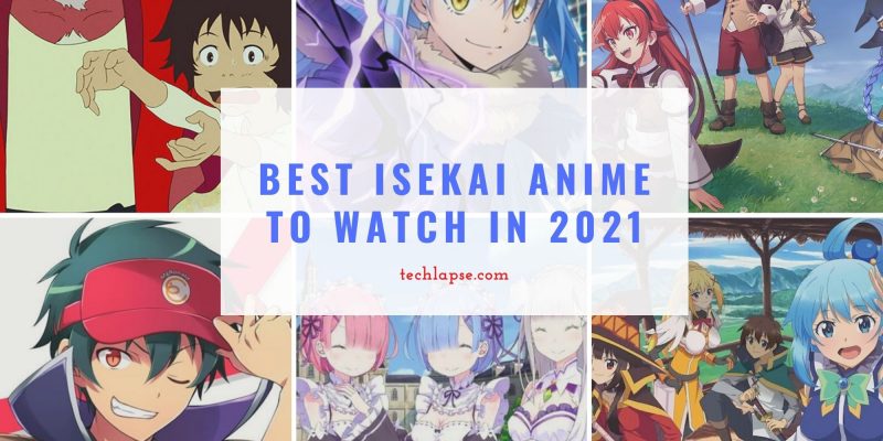 Best Isekai Anime to watch in 2021
